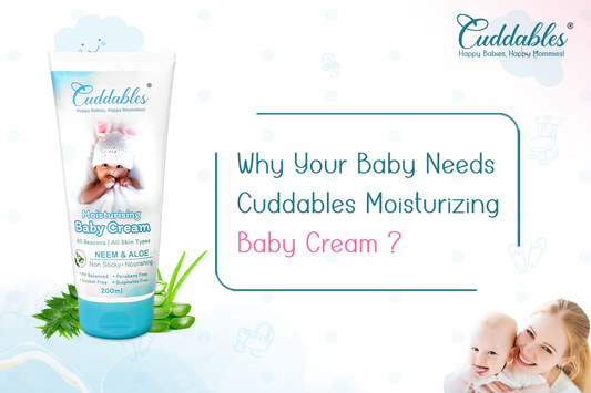 Why Your Baby Needs Cuddables Moisturizing Cream